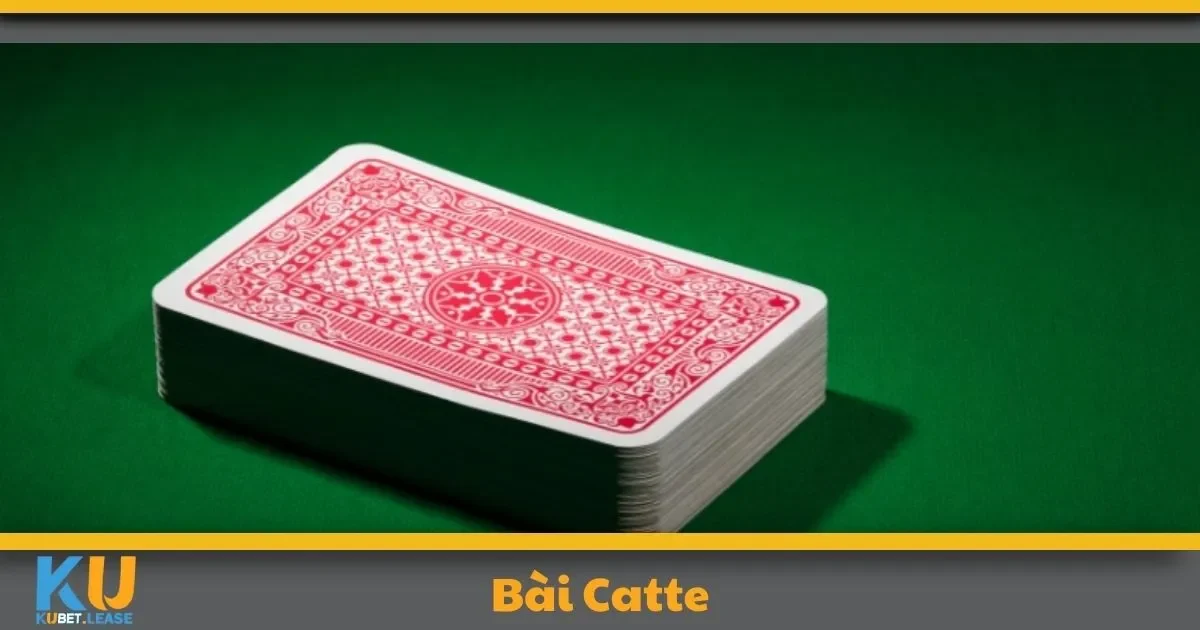 Bài Catte KUBET – Thử Thách Chiến Thuật Đỉnh Cao 2 Bài Catte KUBET Là Gì? Tìm Hiểu Luật Chơi Cơ Bản