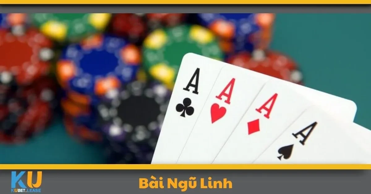 Bài Ngũ Linh KUBET – Thử Thách Tư Duy Với Tựa Game Hay 2 Bài Ngũ Linh KUBET Là Gì? Hướng Dẫn Luật Chơi Chi Tiết