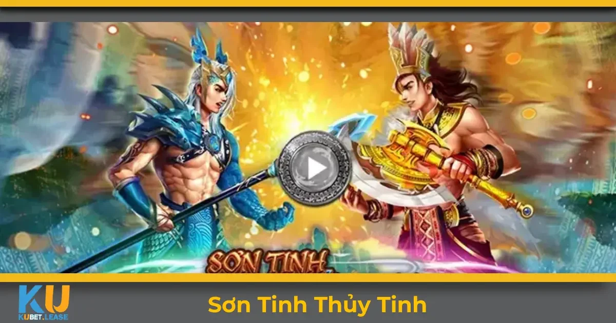 Sơn Tinh Thủy Tinh KUBET – Game Đấu Trí Đầy Hấp Dẫn 2 Sơn Tinh Thủy Tinh KUBET là gì? Giới thiệu về trò chơi truyền thống