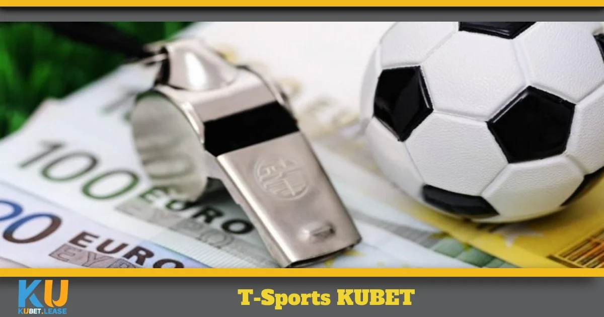 T-Sports KUBET – Chiến Thuật Hay Dành Cho Người Chơi Mới 4 Cách cá cược tại T-Sports giúp bạn tối đa hóa lợi nhuận